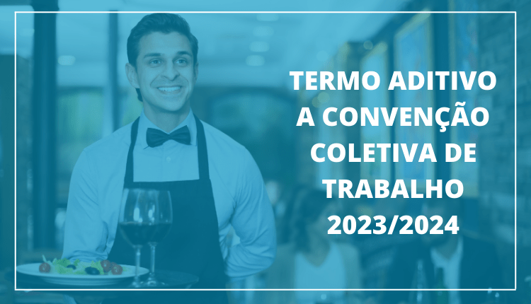 Termo Aditivo a Convenção Coletiva e Trabalho 2023/2024
