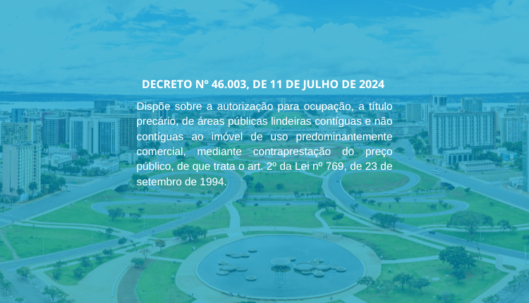 DECRETO Nº 46.003, DE 11 DE JULHO DE 2024